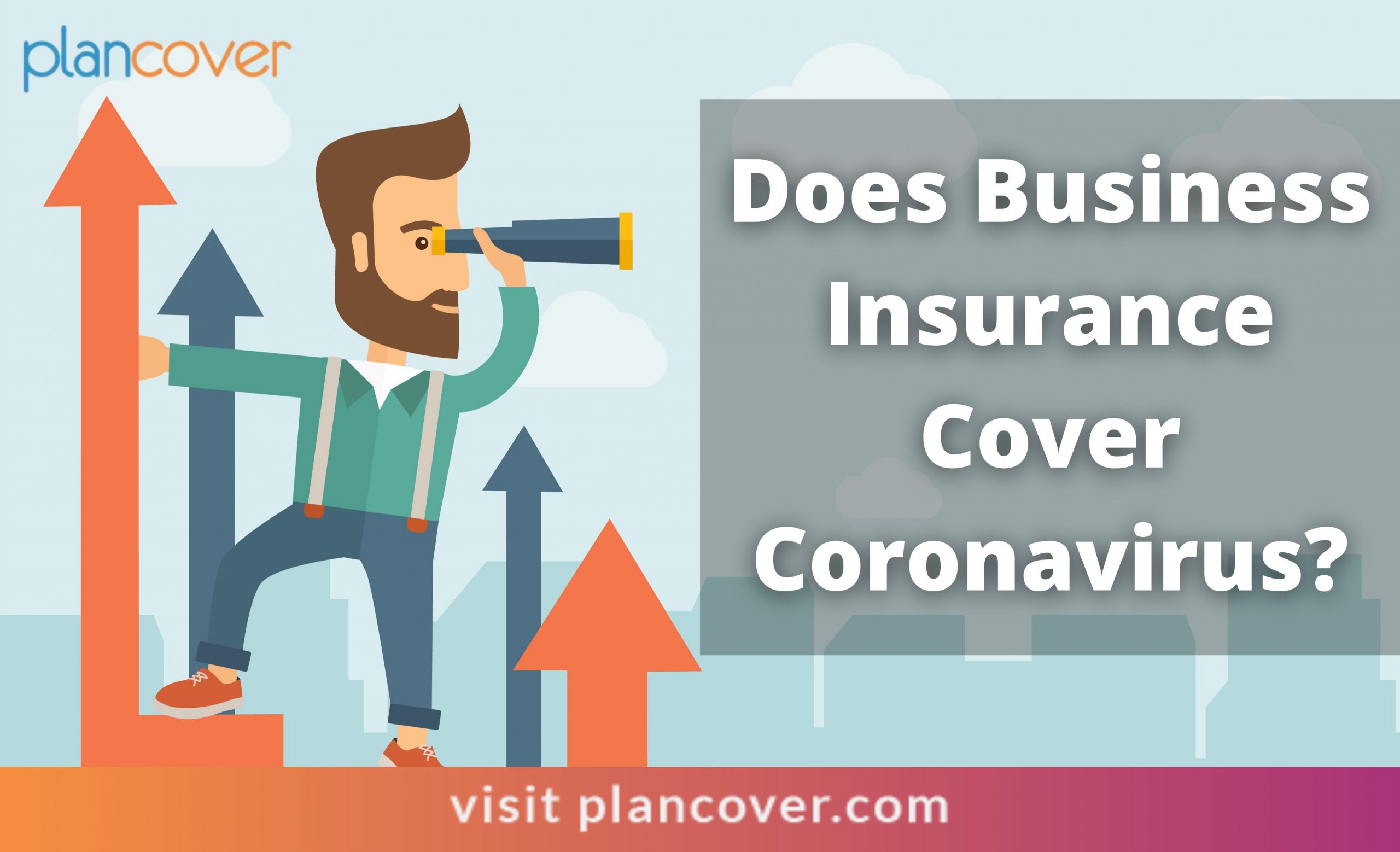Does Business Insurance Cover Coronavirus? 1 Does Business Insurance Cover Coronavirus