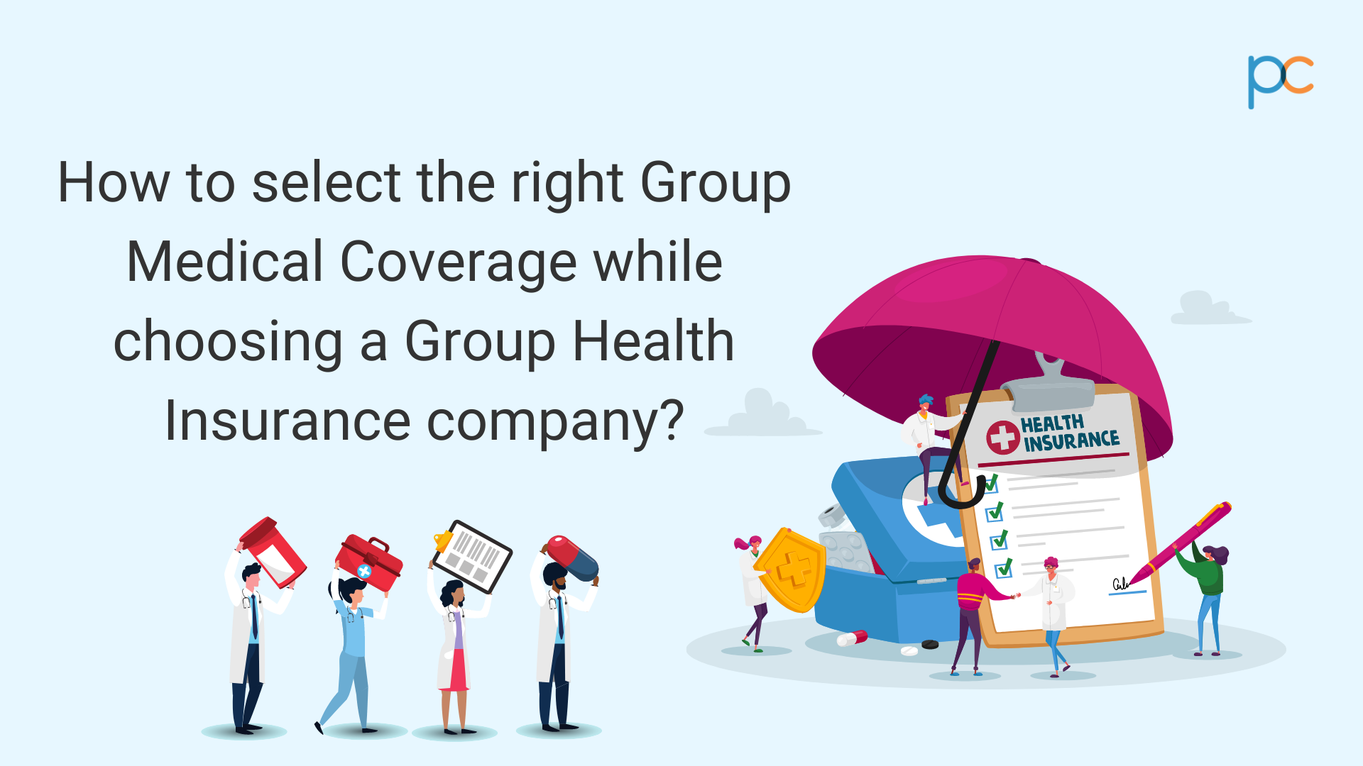 How to Select the Right Group Medical Coverage While Choosing a Group Health Insurance Company 1