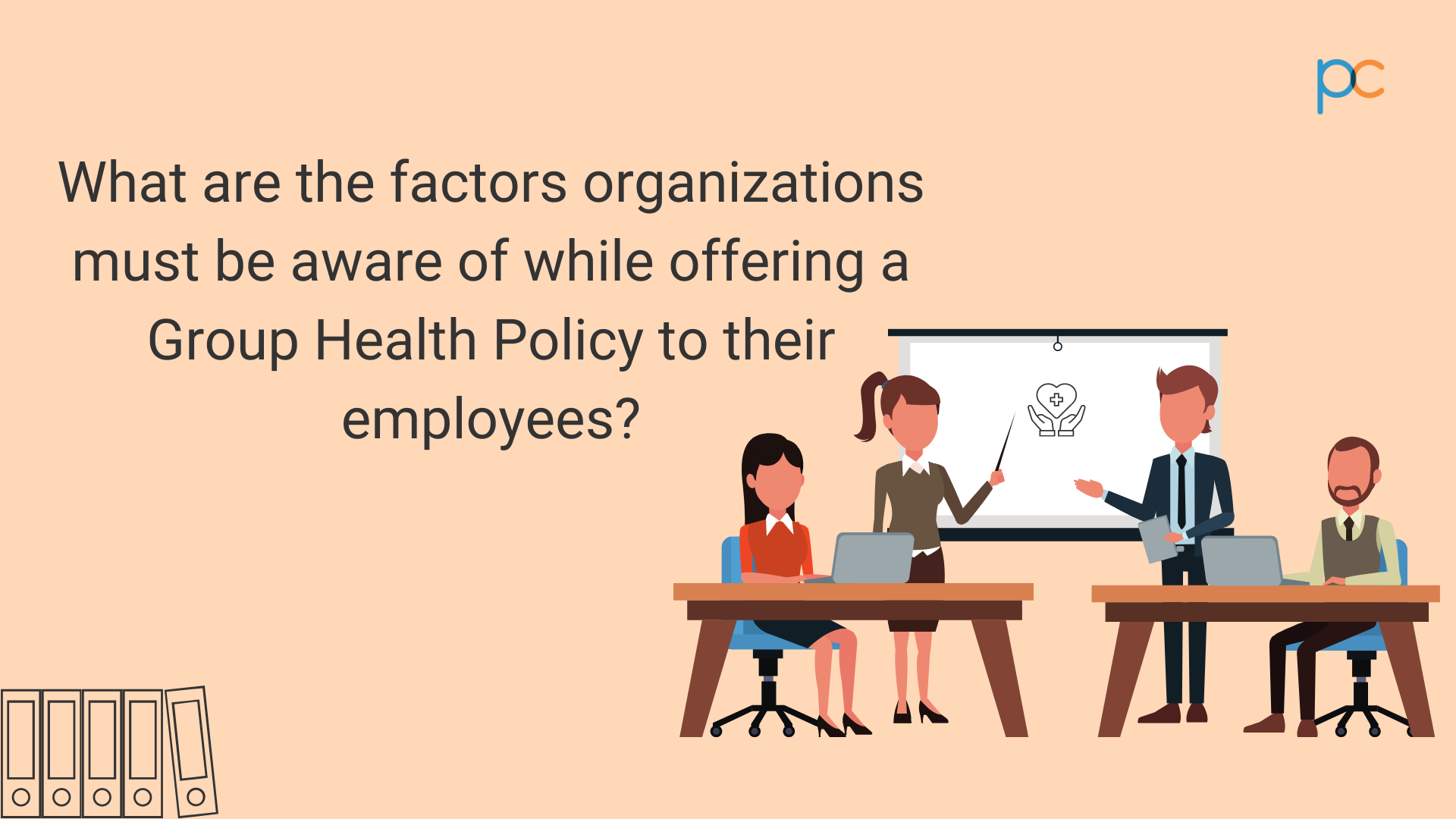 What are the factors organizations must be aware of while offering a group health policy to their employees 1