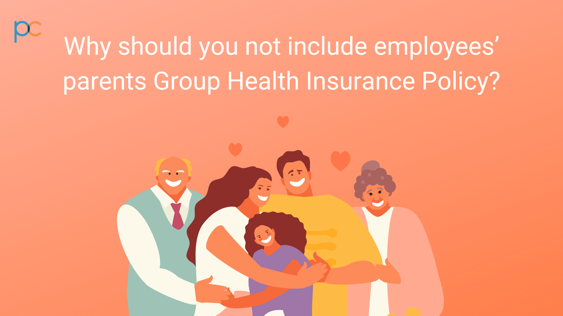 Why Should You Not Include Employees Parents Group Health Insurance Policy