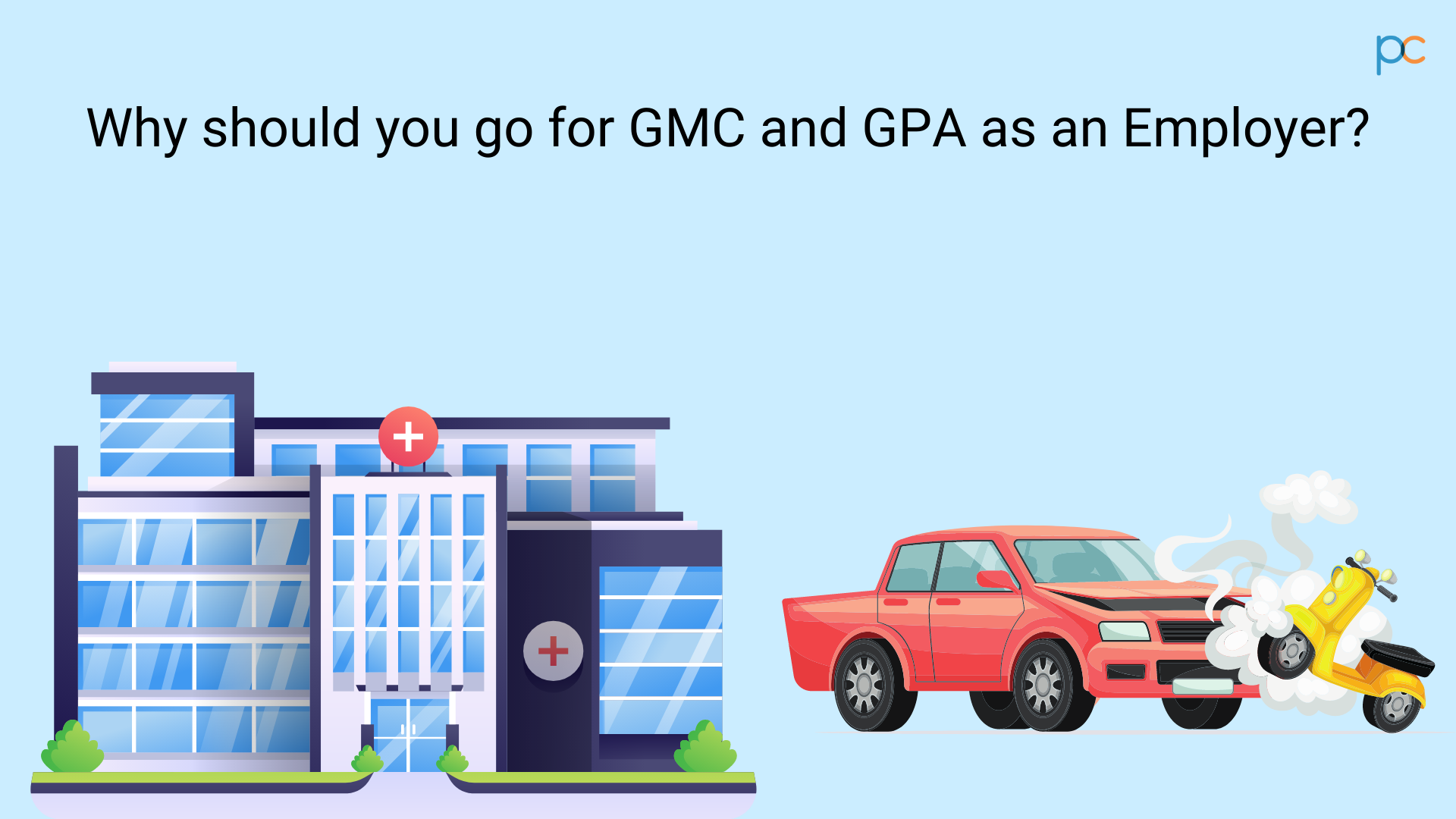 Why should you go for GMC and GPA as an Employer