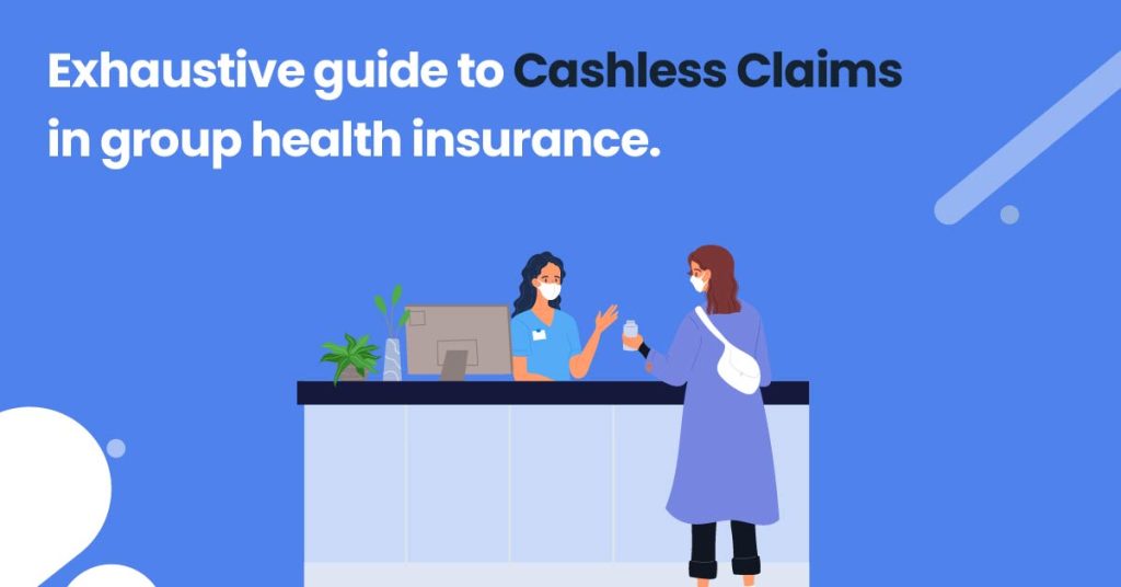 Exhaustive guide to cashless claims in Group Health Insurance 11 1