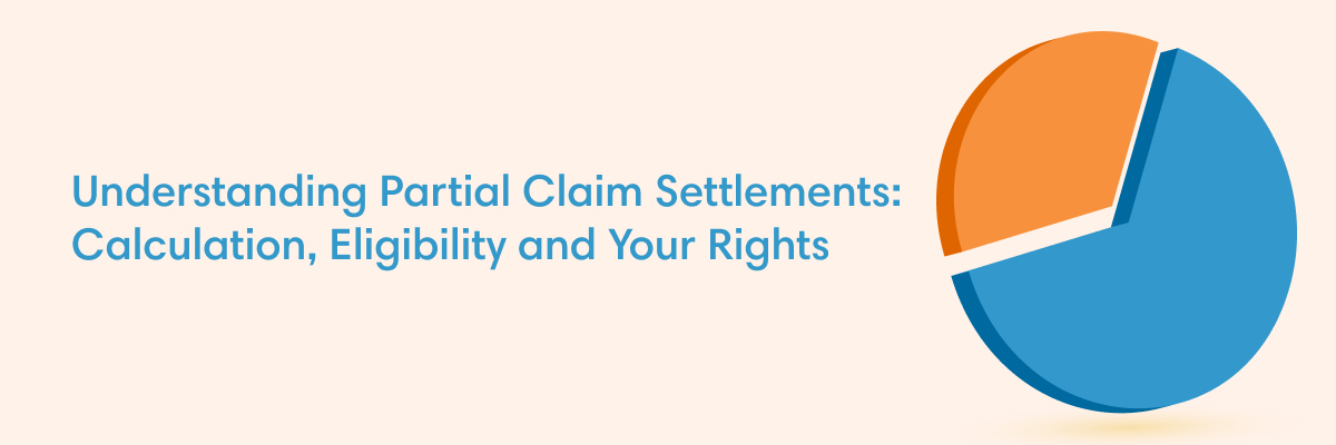 Understanding Partial Claim Settlements: Calculation, Eligibility and Your Rights 1 Understanding Partial Claim Settlements: Calculation, Eligibility and Your Rights